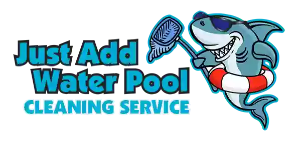 Just Add Water Pool Cleaning Service LLC
