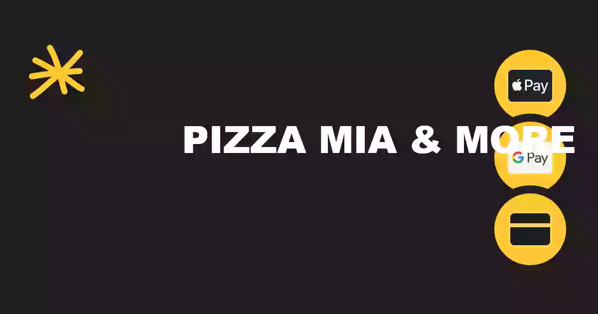 Pizza Mia & More