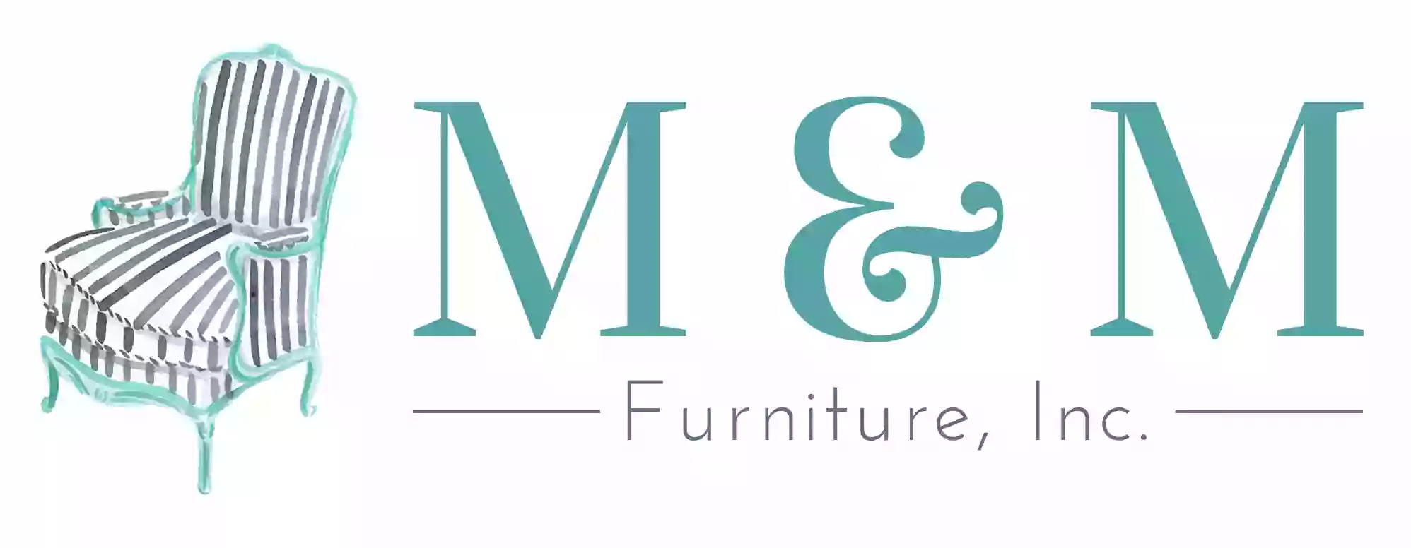 M & M Furniture, Inc.