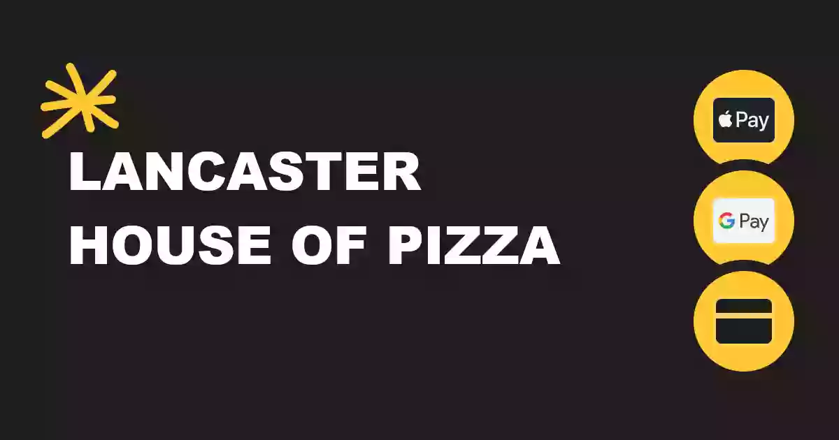 Lancaster House of Pizza