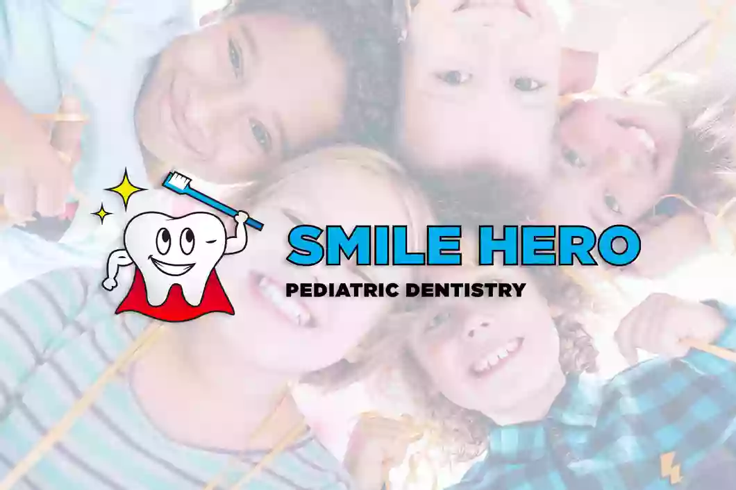 Smile Hero Pediatric Dentistry