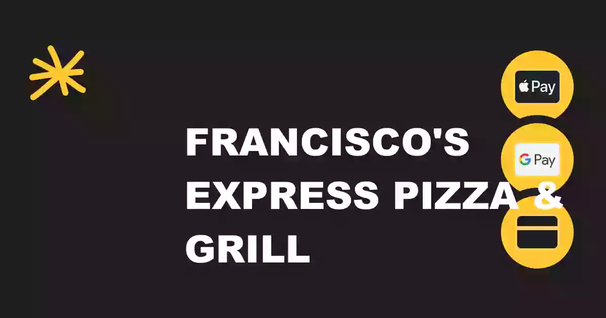 Francisco’s Express Pizza And Grill