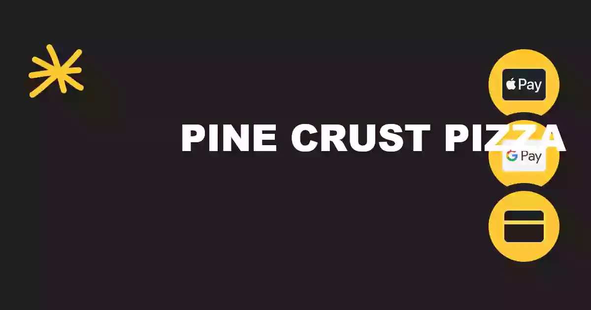 Pine Crust Pizza