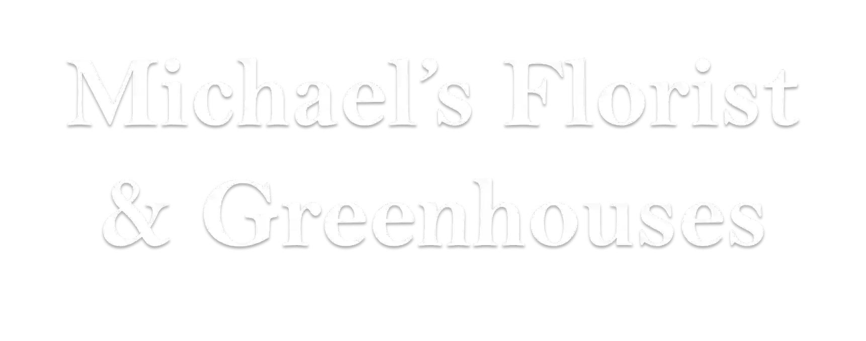 Michaels Florist and Greenhouse