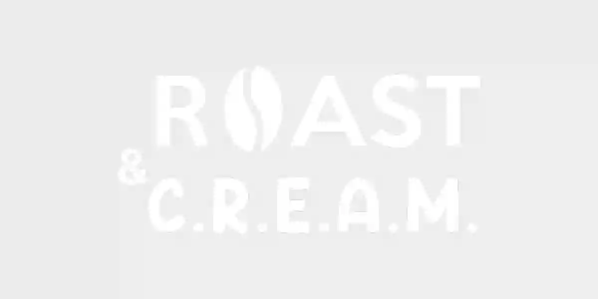 Roast & C.R.E.A.M.