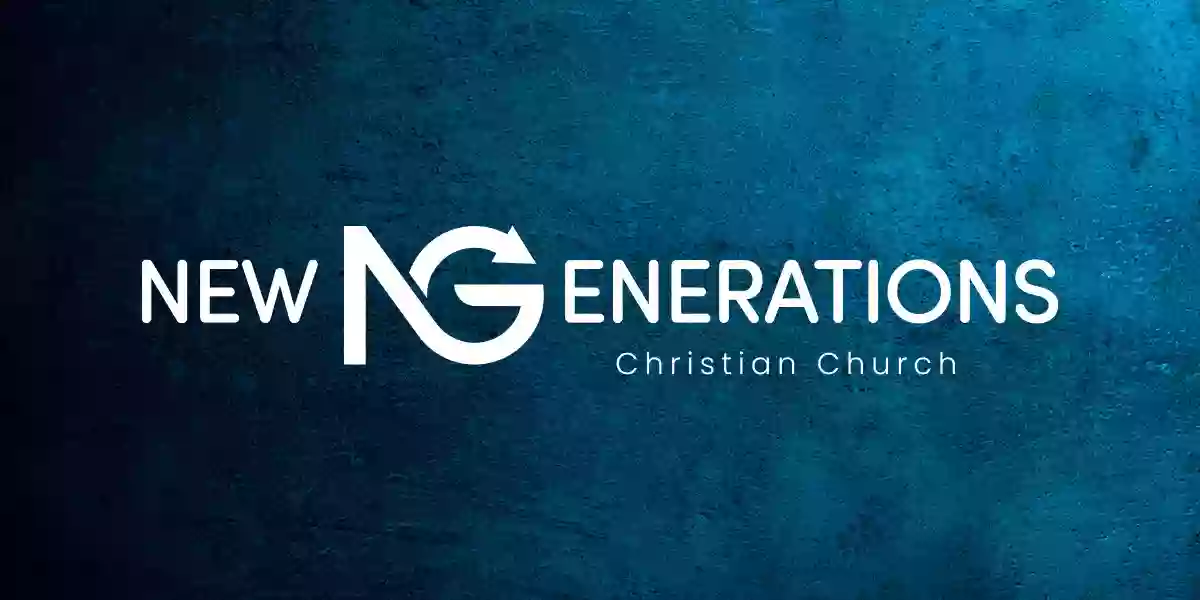 New Generations Christian Church