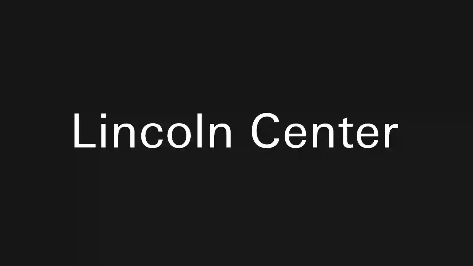 Lincoln Center for the Performing Arts