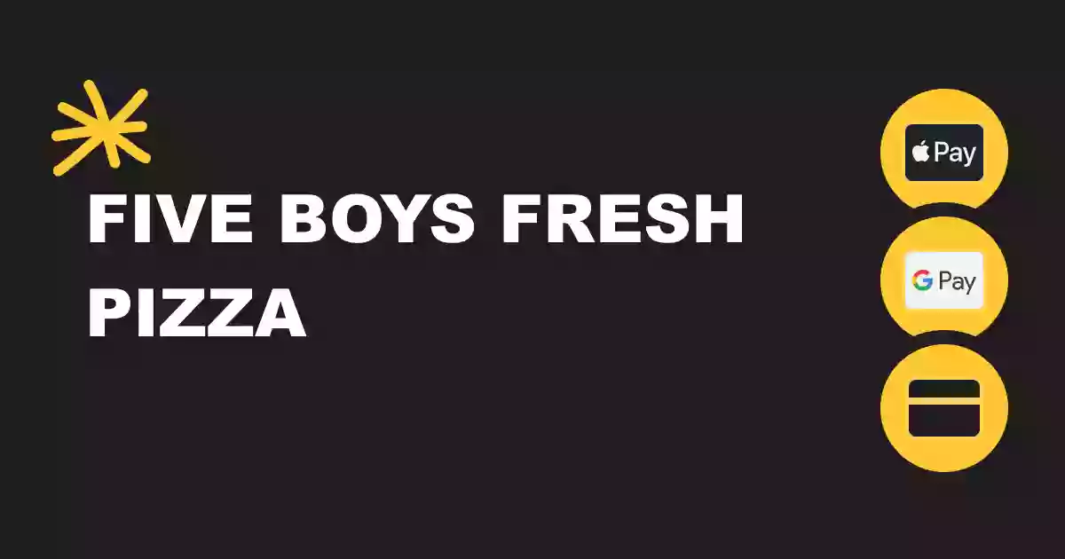 Five boys fresh pizza