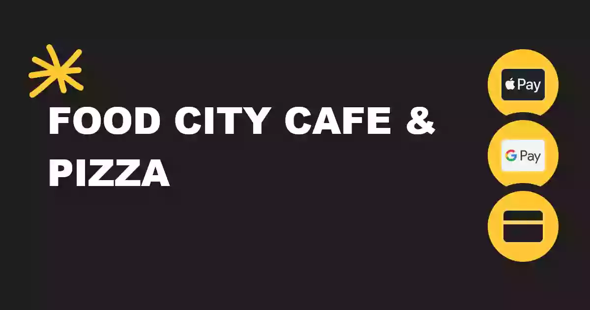 Food City Cafe and pizza