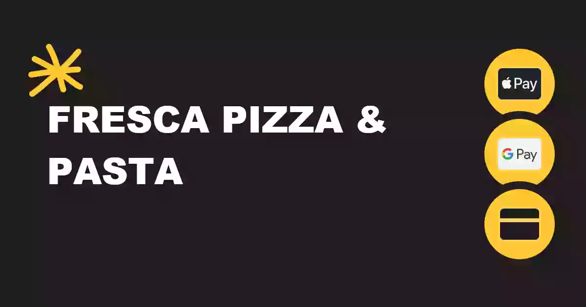 Fresca Pizza & Pasta