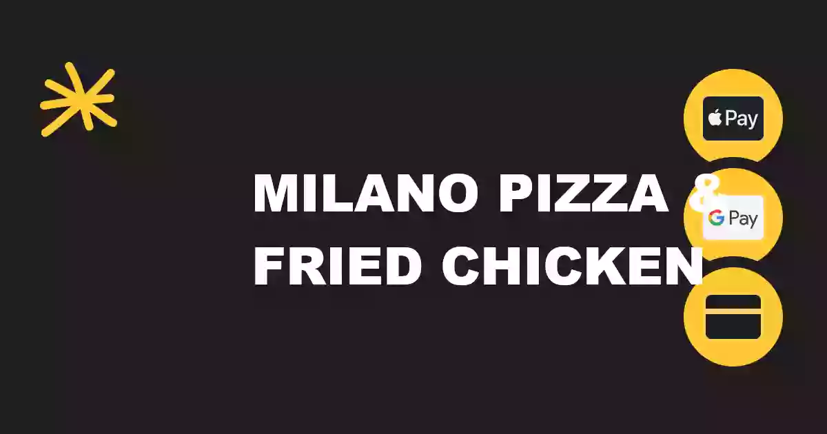 Milano PIzza & fried chicken
