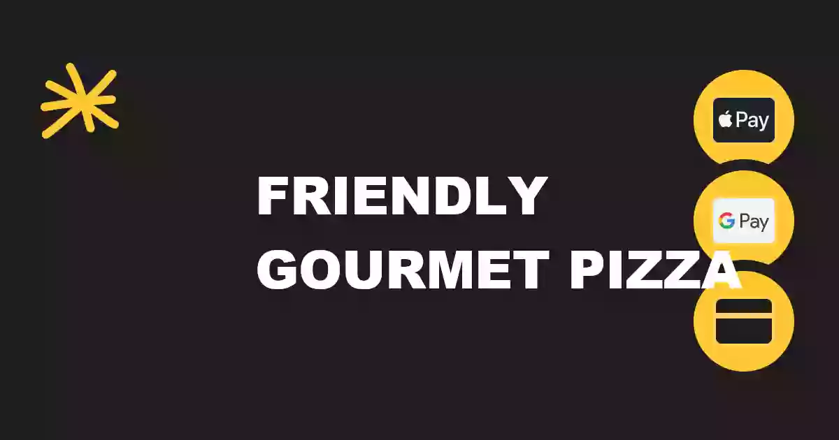 Friendly Gourmet Pizza