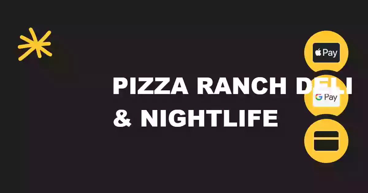 Pizza Ranch Deli & Nightlife