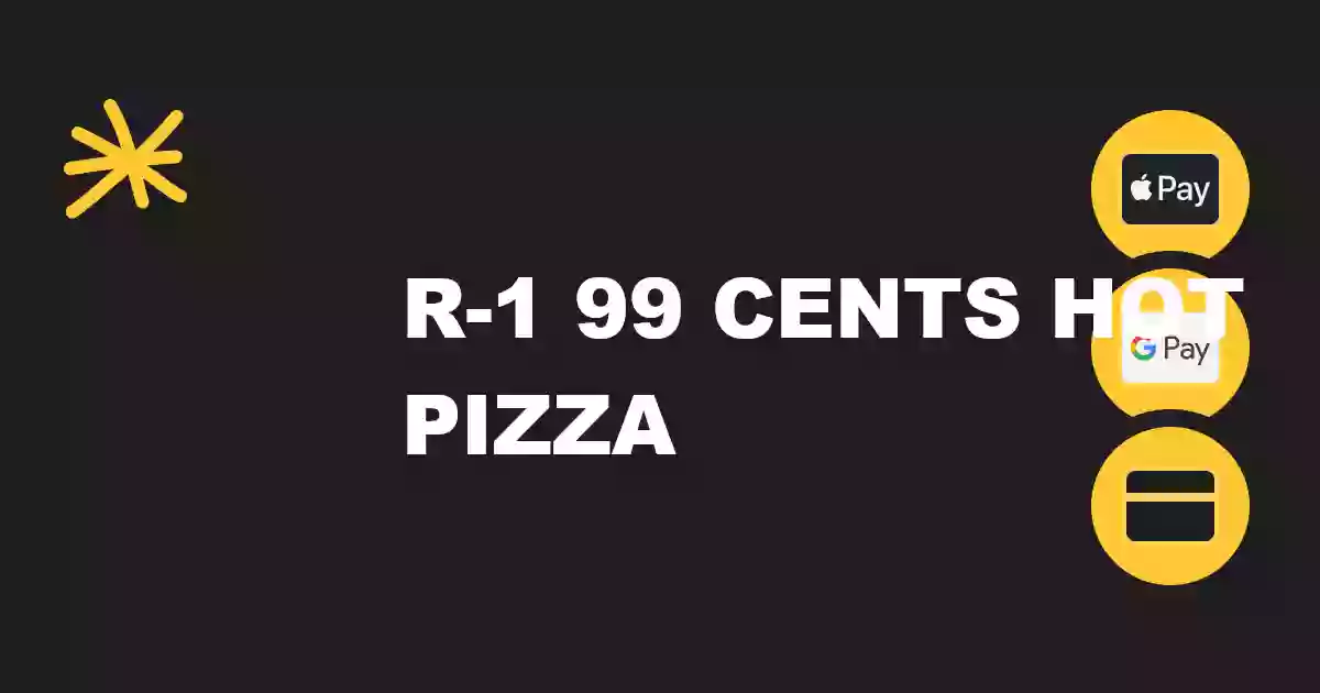 R-1 99¢ Hot Pizza