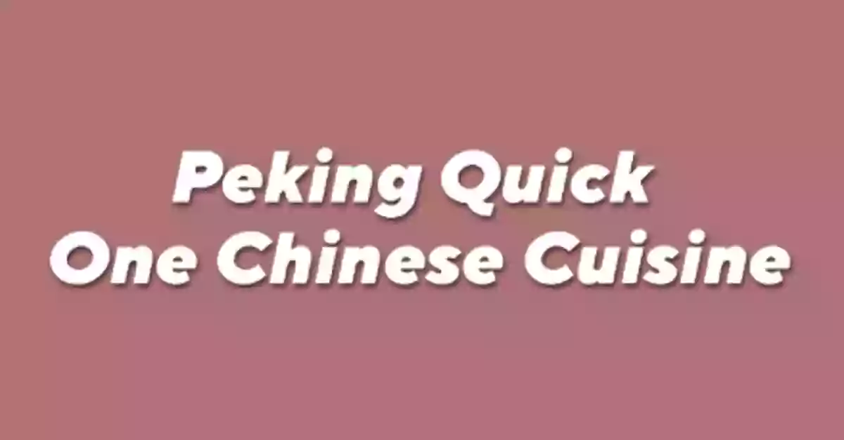 Peking Quick One Chinese Cuisine