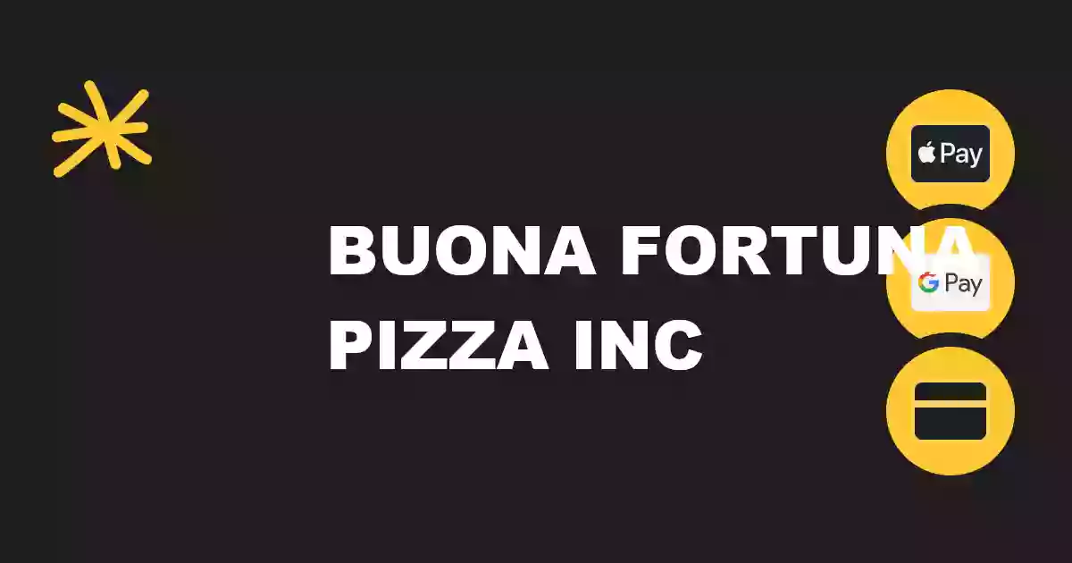 Buona Fortuna Pizza Inc