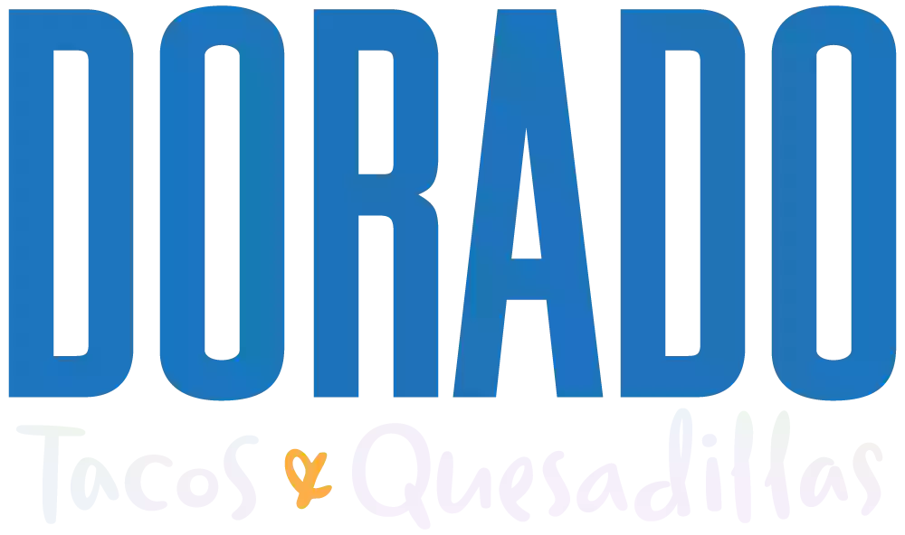 DORADO Tacos & Quesadillas