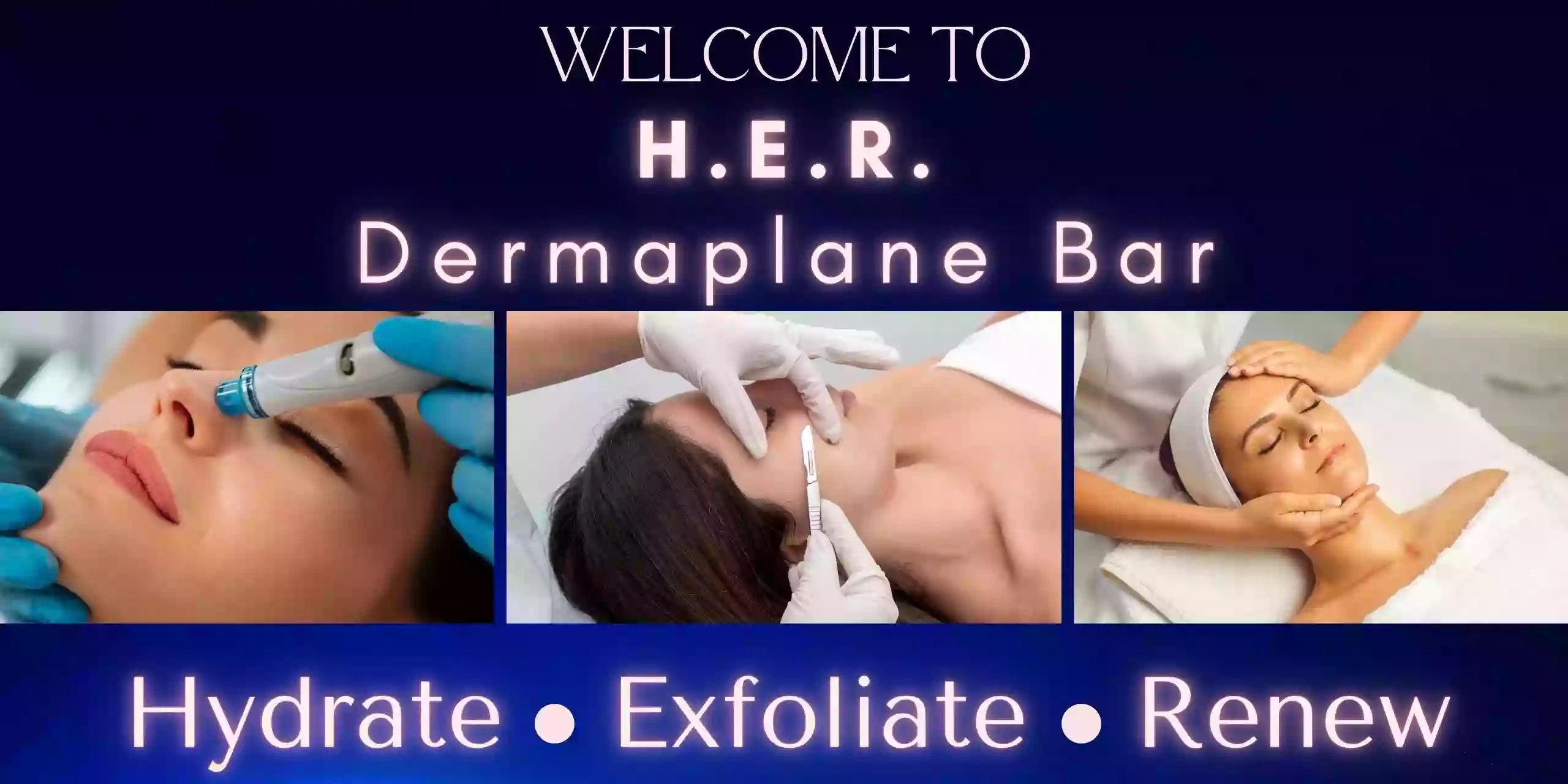 H.E.R. Dermaplane Bar