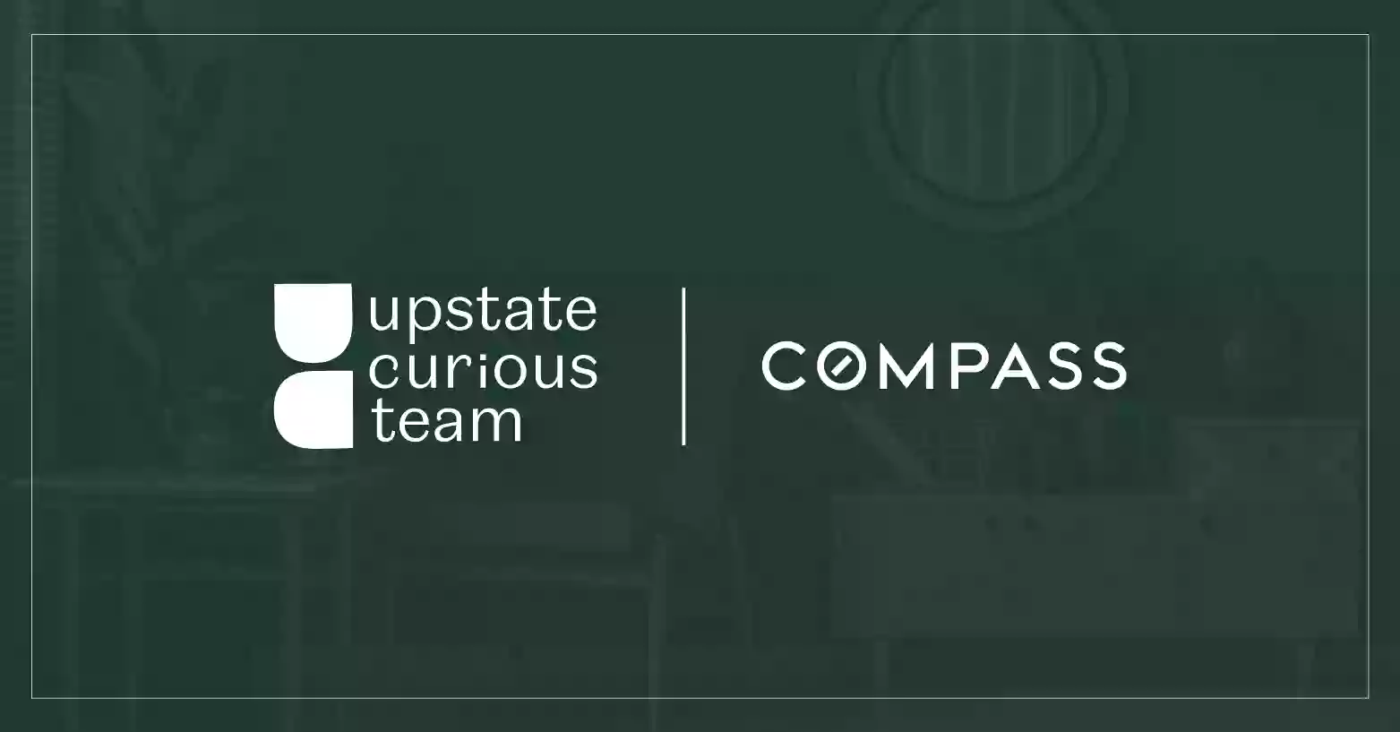 Upstate Curious Team at Compass | Hudson Valley + Catskills Real Estate