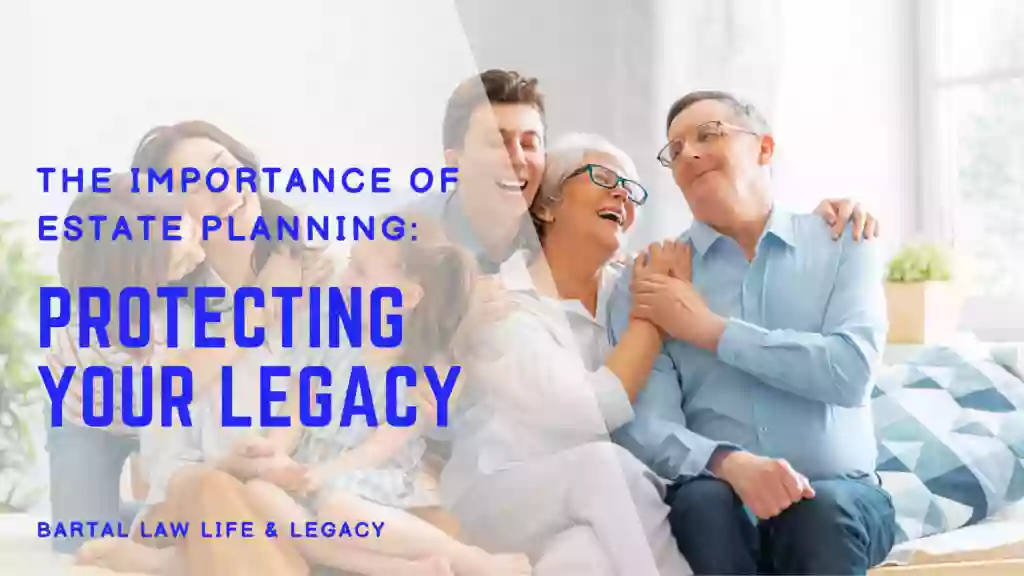 Bartal Law Life & Legacy Planning