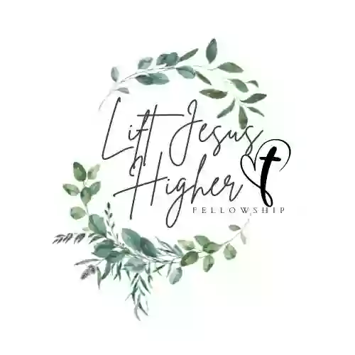 Lift Jesus Higher Fellowship