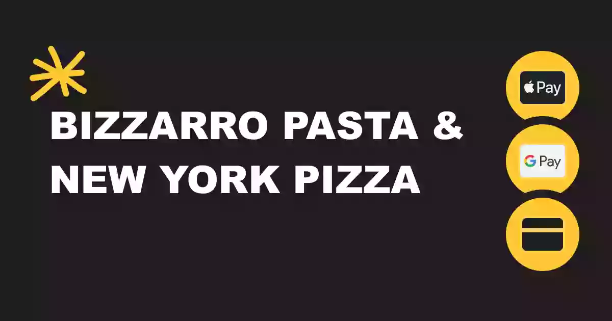 Bizzarro Pasta & New York Pizza