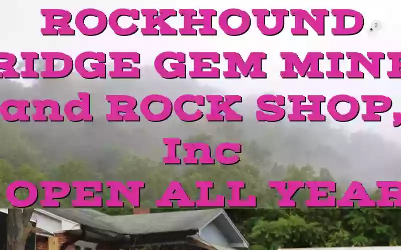 Rockhound Ridge Gem Mine