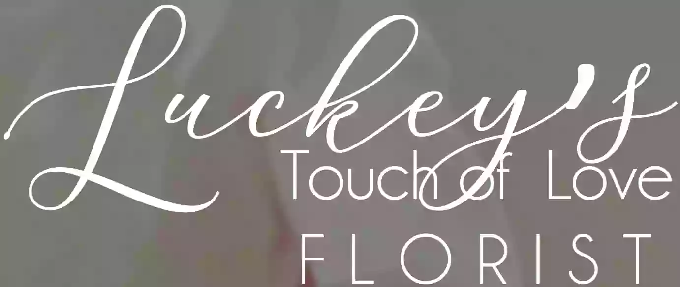 Luckey's Touch of Love Florist