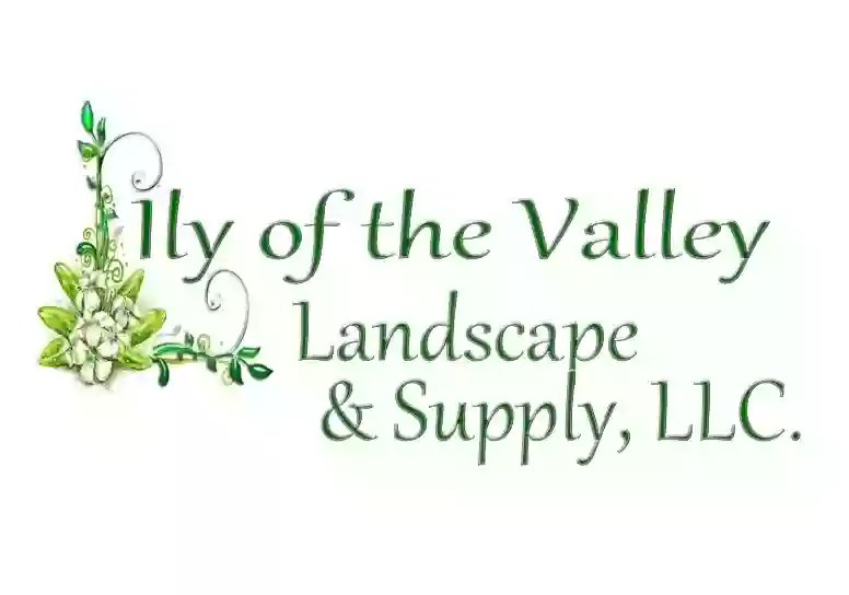 Lily of the Valley Landscape & Supply LLC.