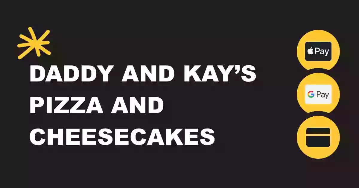 Daddy and Kay’s Pizza and Cheesecakes