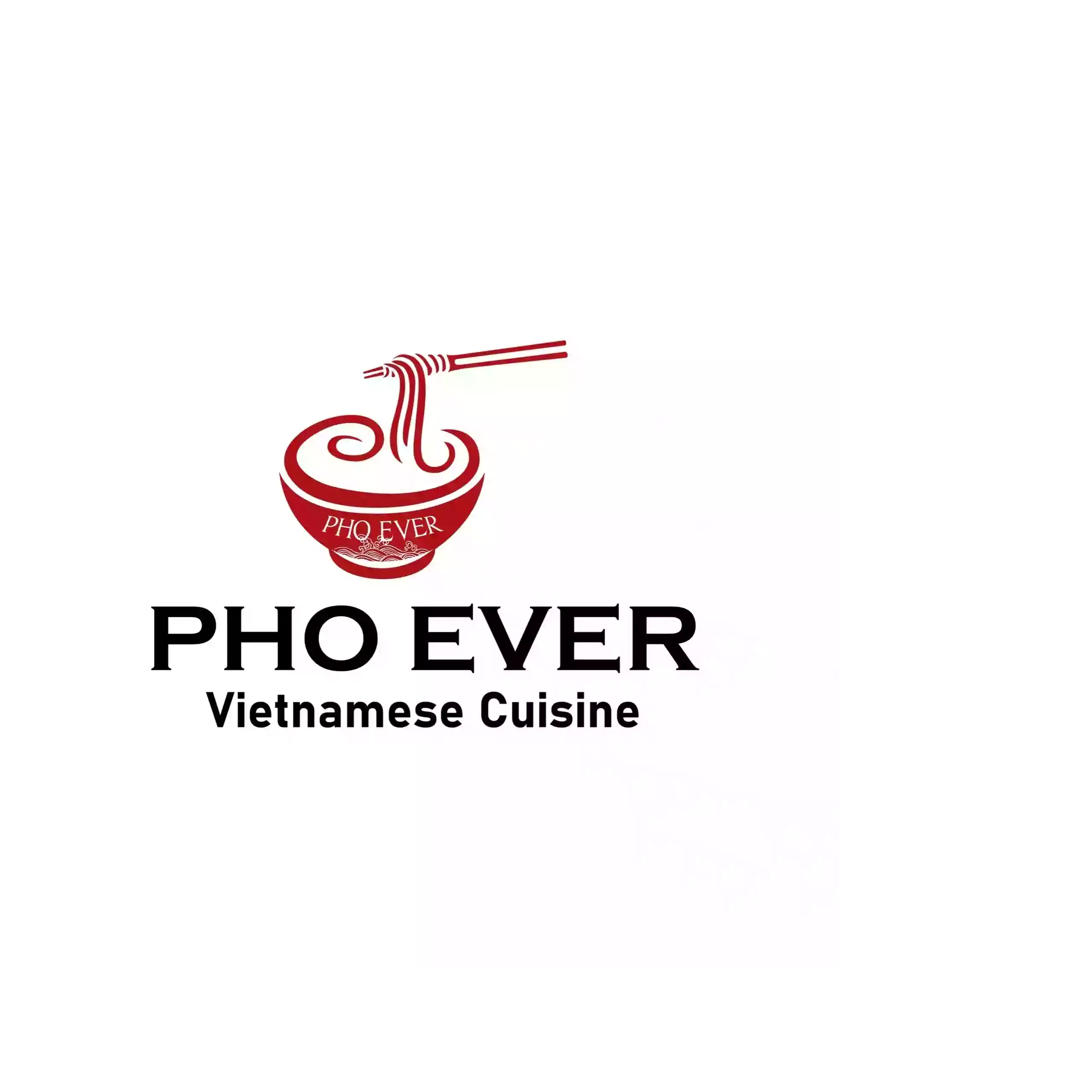 Pho Ever Vietnamese Cuisine