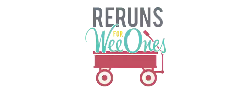 Reruns For Wee Ones