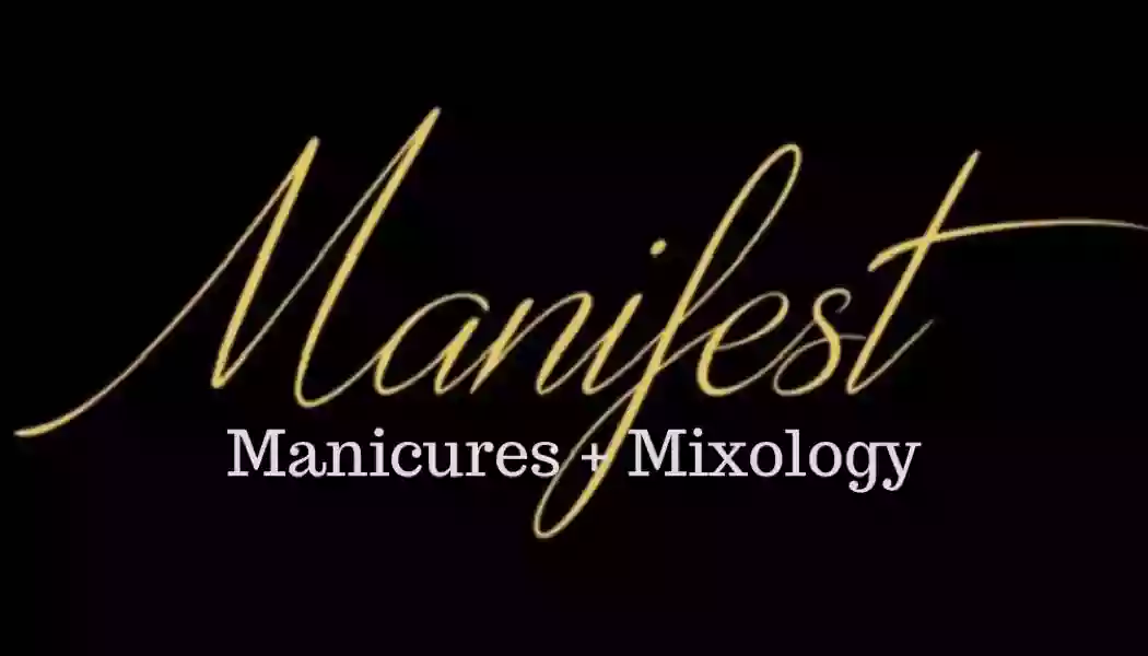Manifest Manicures + Mixology