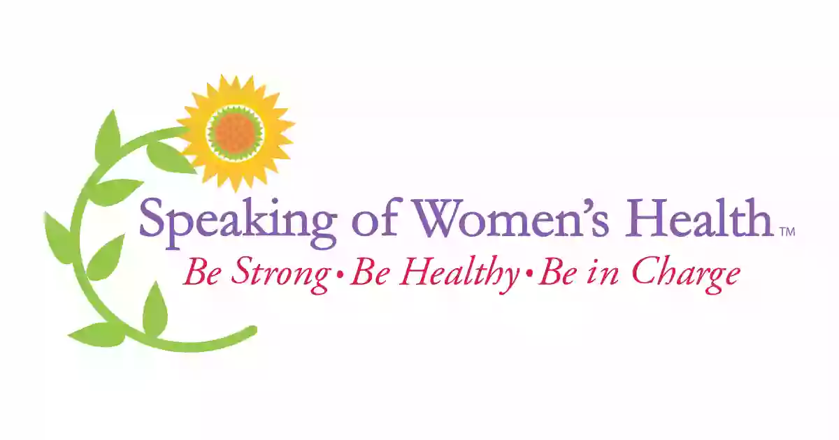 Speaking of Women's Health