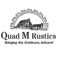 Quad M Rustics