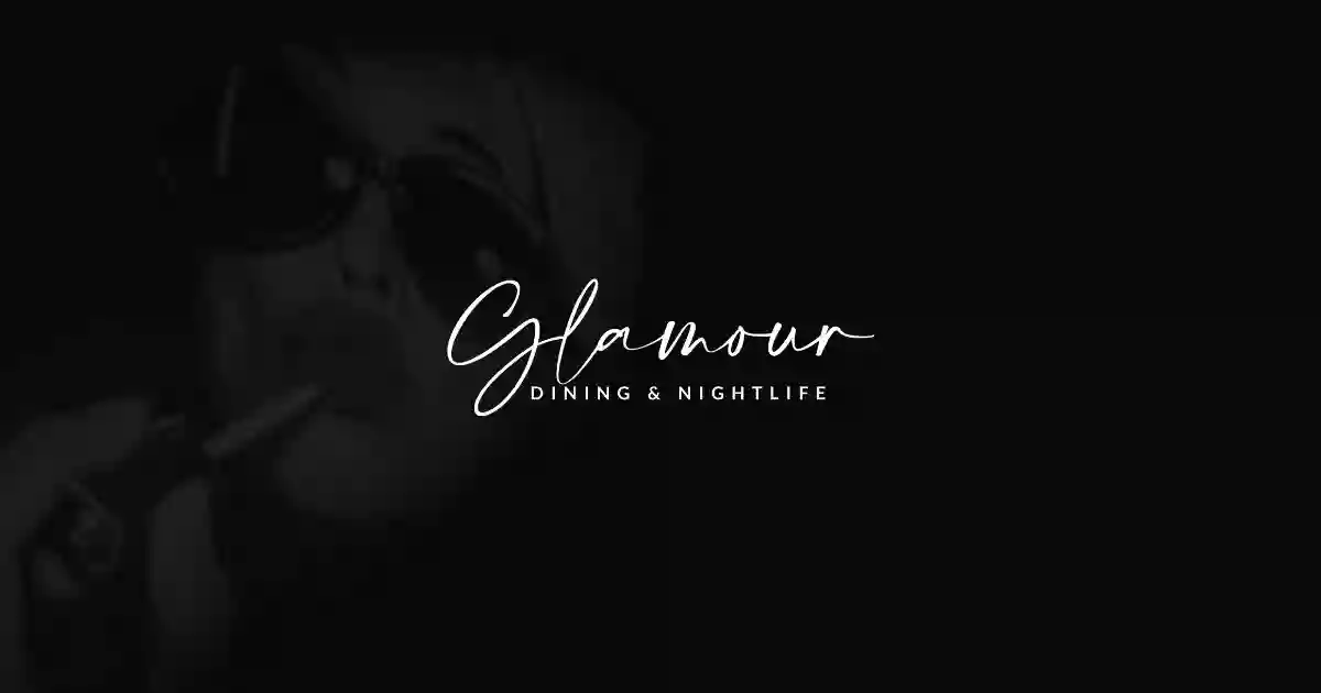 Glamour Dining & Nightlife