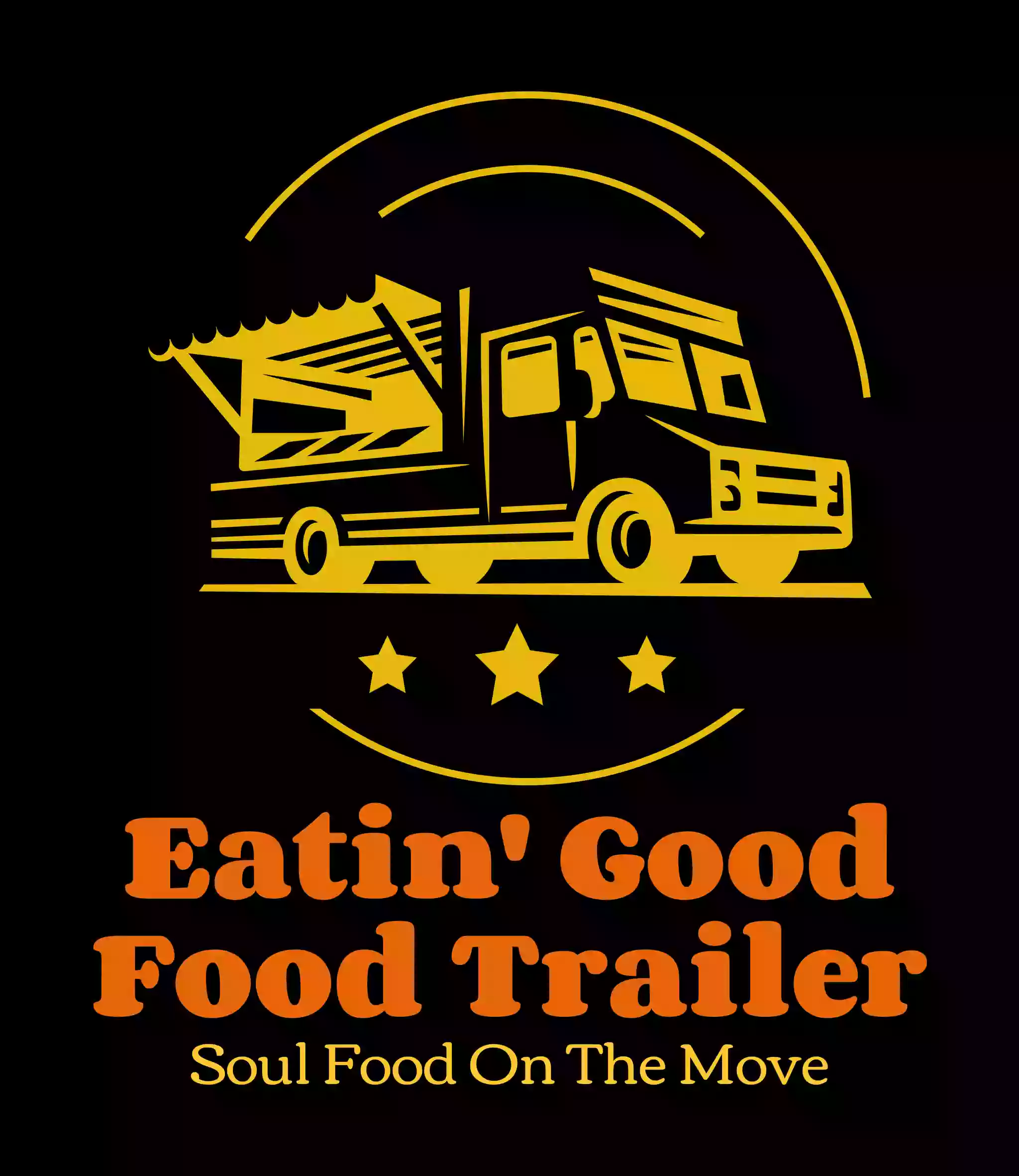 Eatin' Good Food Trailer