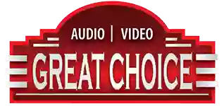 Great Choice Audio Video