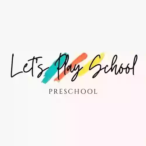 Let's Play School Preschool and Childcare