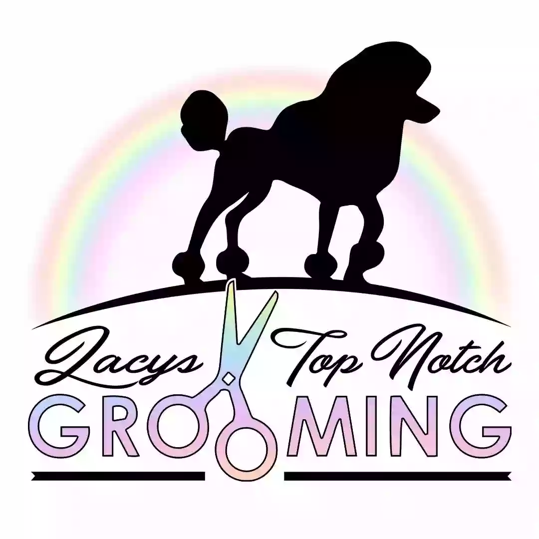 Lacy's Top Notch Grooming