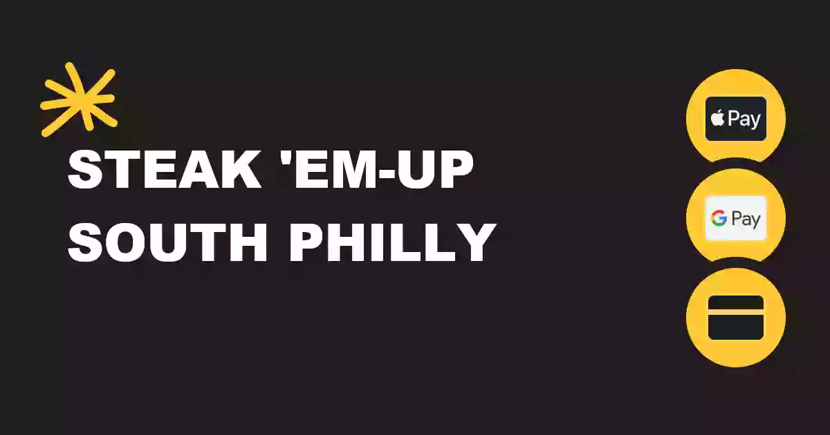 Steak 'Em-Up - South Philly