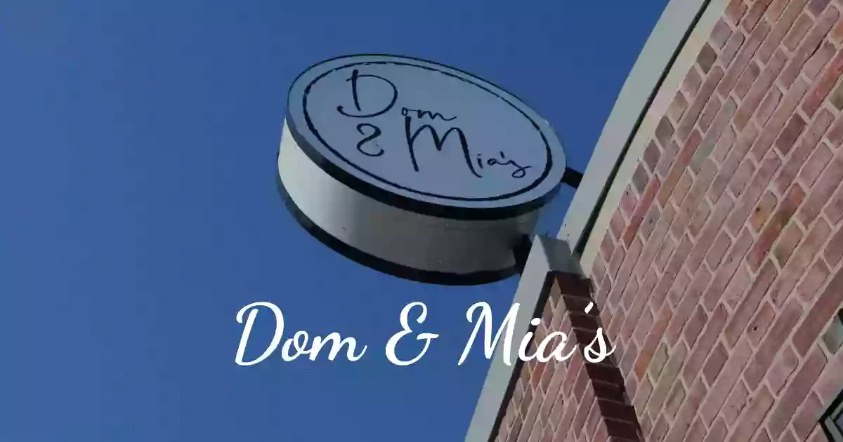 Dom & Mia's