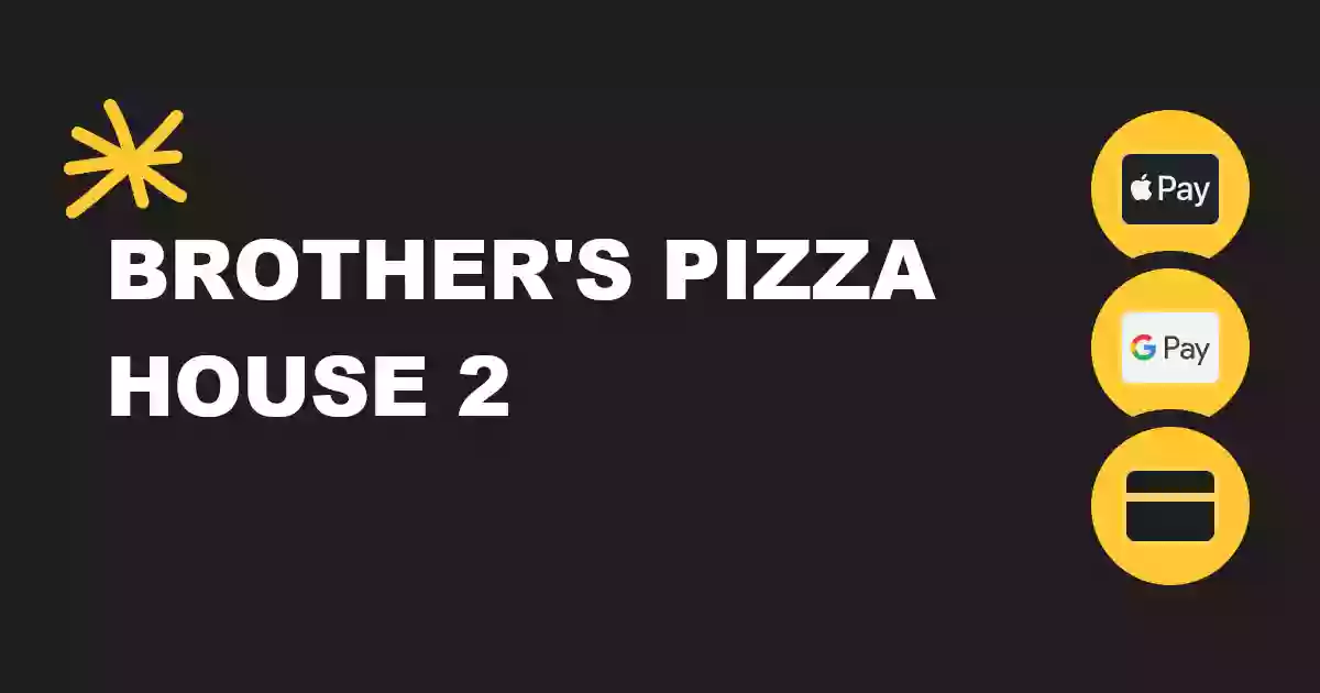 Brother's pizza House II