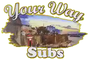 Your Way Subs
