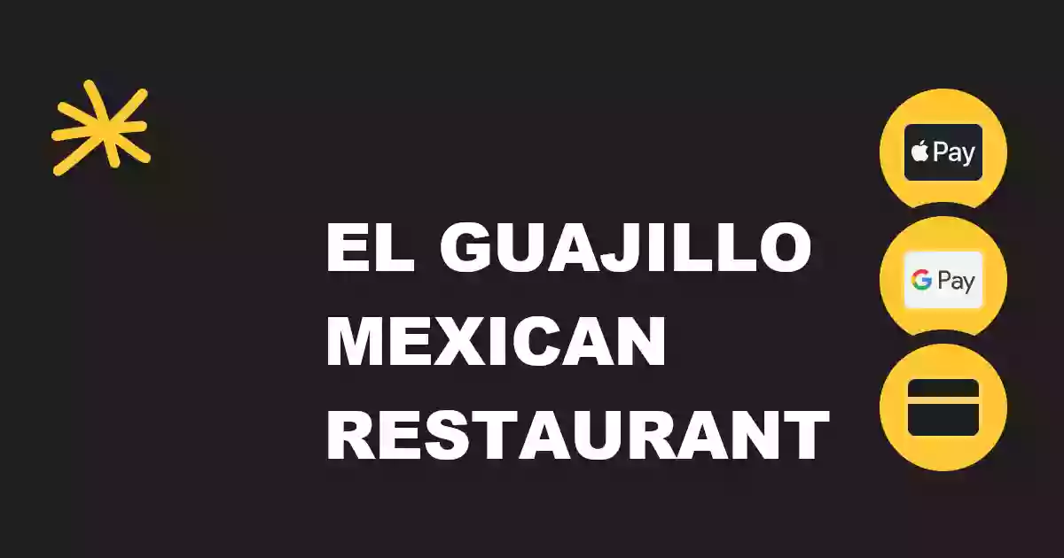 El Guajillo Mexican Restaurant