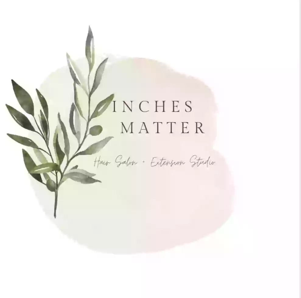 Inches Matter