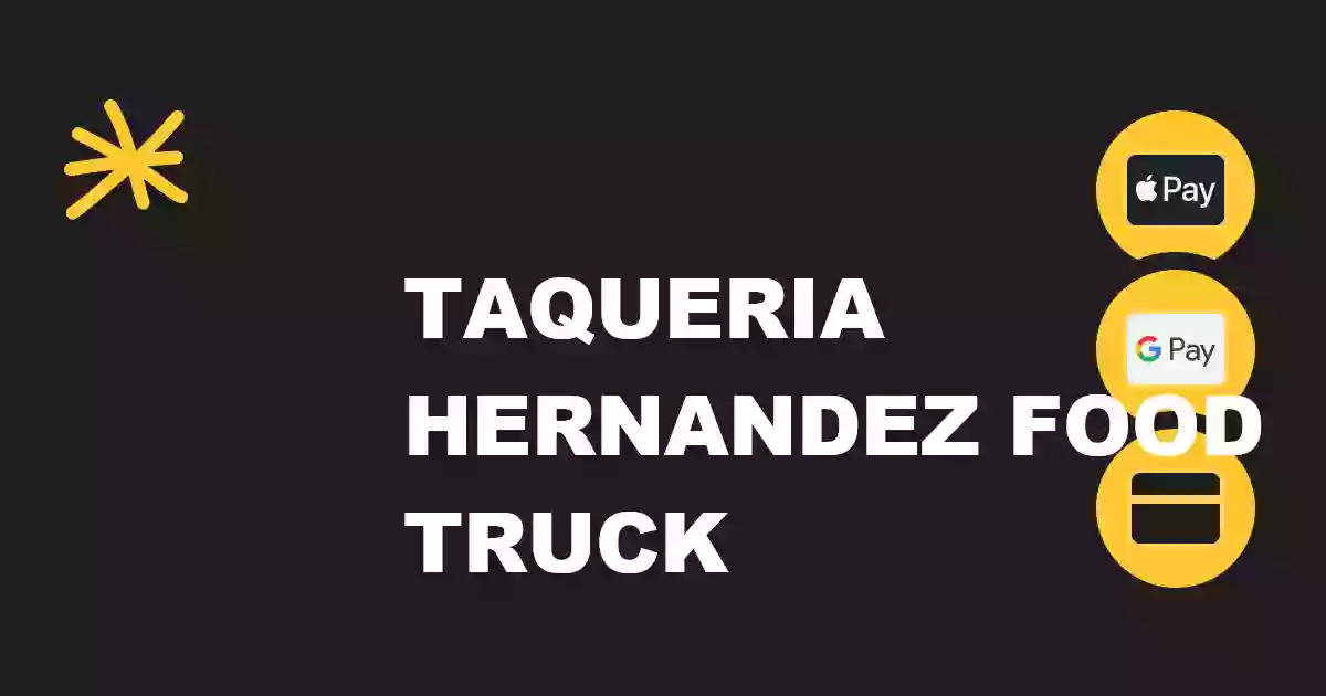 Taqueria Hernandez Food Truck