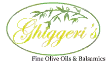 Ghiggeri's Fine Olive Oils & Balsamics