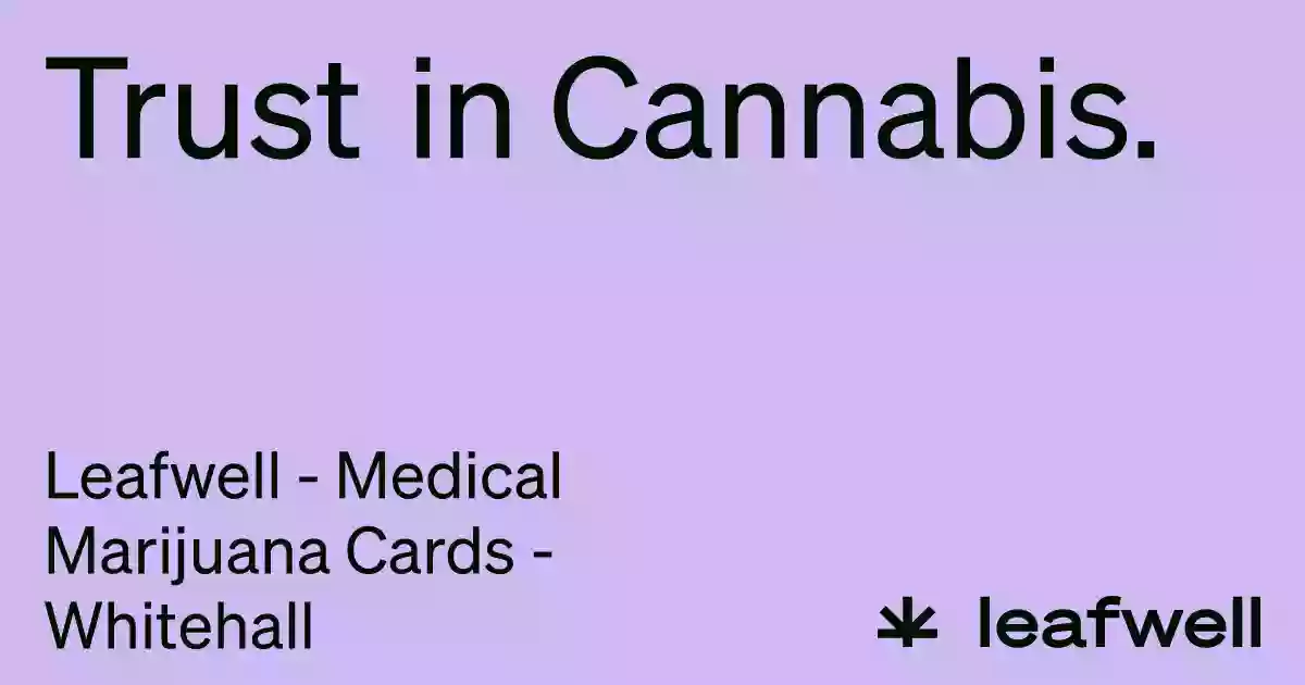 Leafwell - Medical Marijuana Cards - Whitehall