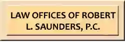 Law Offices of Robert L. Saunders, P.C.